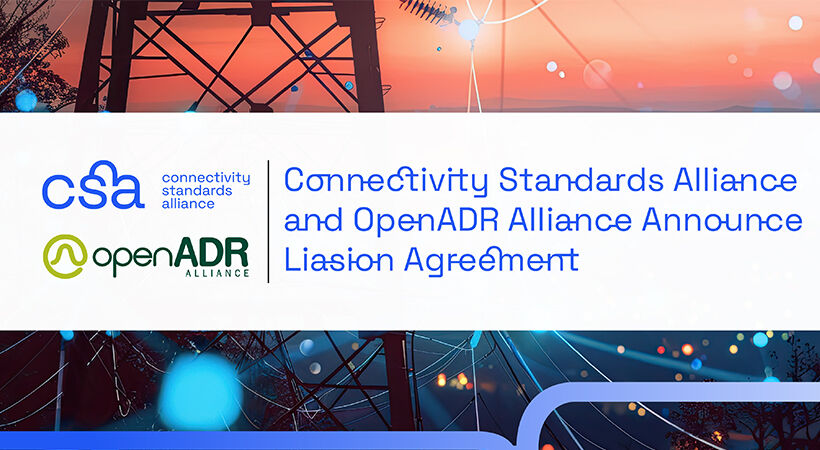 Connectivity Standards Alliance and OpenADR Alliance announce Liaison Agreement to collaborate on grid-connected energy management