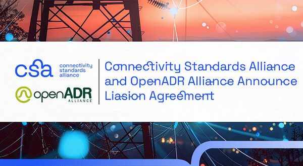 Connectivity Standards Alliance and OpenADR Alliance announce Liaison Agreement to collaborate on grid-connected energy management